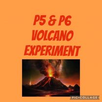 P5 & P6 Volcano Experiment
