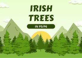 Irish Trees Topic in P5/P6